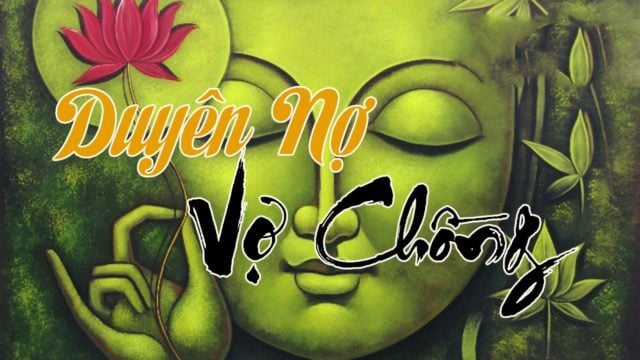 Duyên nợ vợ chồng dưới góc nhìn Phật Giáo 1