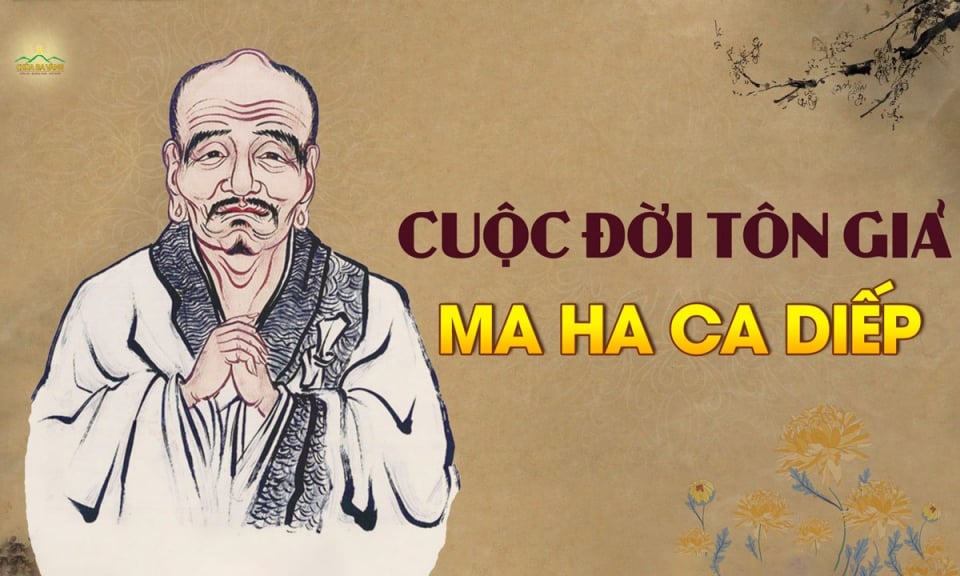 Tóm lược về cuộc đời Tôn giả Ma Ha Ca Diếp 1