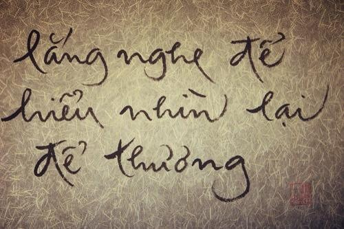 Lắng nghe để hiểu, nhìn lại để thương 1
